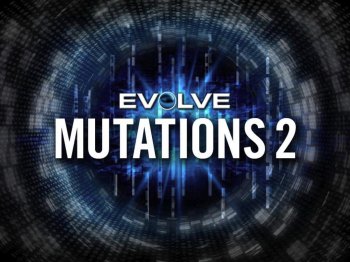 Heavyocity Evolve Mutations 2 v1.2.0 KONTAKT