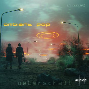 Ueberschall Ambient Pop ELASTIK