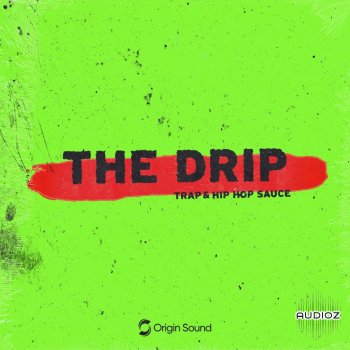 Origin Sound The Drip – Trap And Hip Hop Sauce WAV