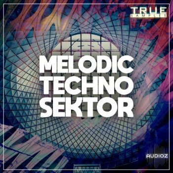 True Samples Melodic Techno Sektor WAV MiDi REVEAL SOUND SPiRE