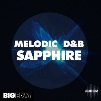Big EDM Melodic D&B Sapphire WAV MIDi PRESETS FLP