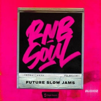 Origin Sound RnB Soul: Future Slow Jams WAV-DECiBEL