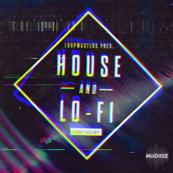 Loopmasters House & LoFi MULTiFORMAT