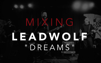 David Glenn Mixing Leadwolf Dreams TUTORiAL