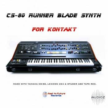 Past to Future Reverbs – CS-80 Runner Blade Synth for Kontakt