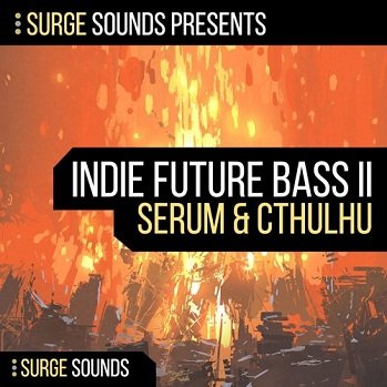 Surge Sounds Indie Future Bass II WAV MiDi XFER RECORDS SERUM AND CTHULHU-DISCOVER