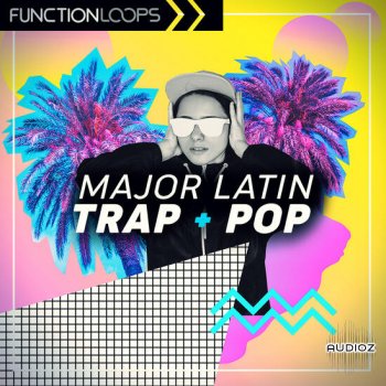 Function Loops Major Latin Trap and Pop MULTiFORMAT-DECiBEL