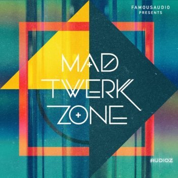 Famous Audio Mad Twerk Zone WAV