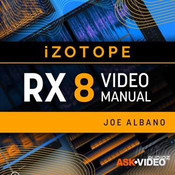 Ask Video iZotope RX 8 101 RX 8 – The Video Manual TUTORiAL