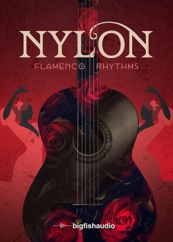 Big Fish Audio Nylon: Flamenco Rhythms MULTiFORMAT