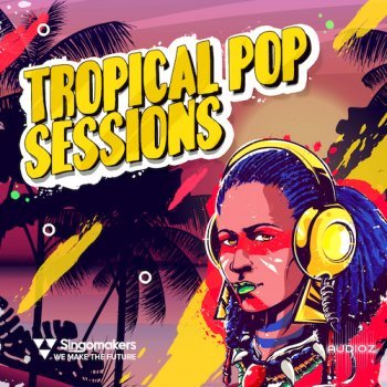 Singomakers – Tropical Pop Sessions (Wav)