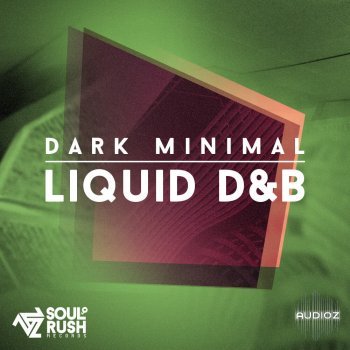 Soul Rush Records Dark Minimal Liquid DnB WAV-FANTASTiC