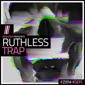 Zenhiser Ruthless Trap MULTiFORMAT-DECiBEL