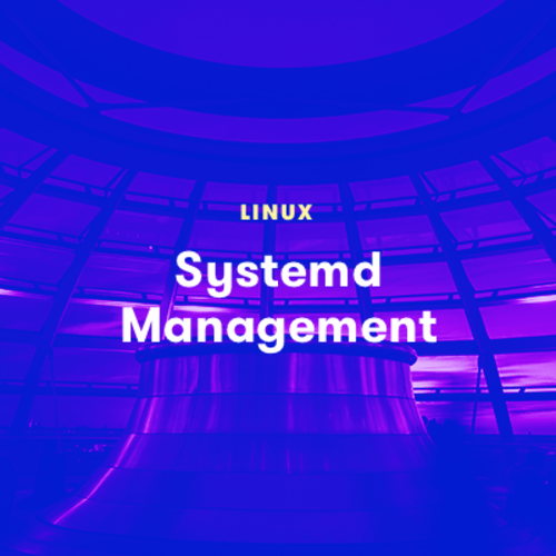 systemd Management for Linux