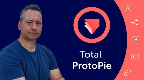 Total ProtoPie – Learn advanced Prototyping Without Code