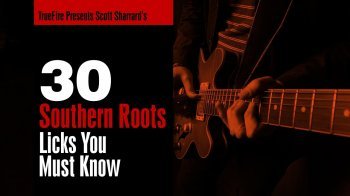 Truefire Scott Sharrard 30 Southern Roots Licks You MUST Know TUTORiAL