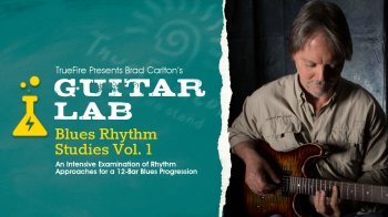 Truefire Brad Carlton Blues Rhythm Studies Vol.1 TUTORiAL