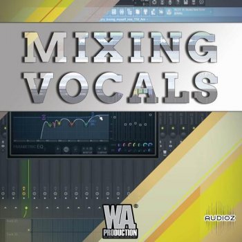 WA Production Mixing Vocals TUTORIAL-SoSISO