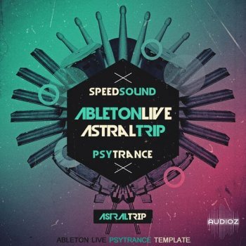 Speedsound Ableton Live Psytrance Template Astral Trip MULTiFORMAT-DECiBEL