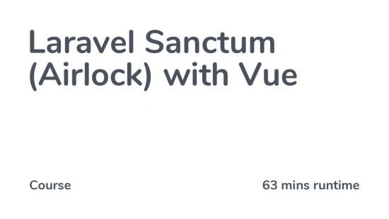 Codecourse – Laravel Sanctum (Airlock) with Vue
