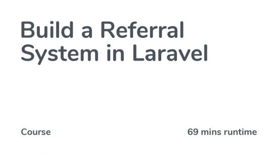 Codecourse – Build a Referral System in Laravel
