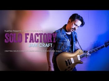 Truefire Corey Congilio Solo Factory Jam Craft TUTORiAL