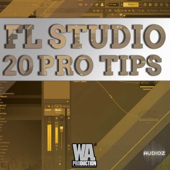 WA Production FL Studio 20 Pro Tips TUTORIAL-SoSISO