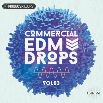 Producer Loops Commercial EDM Drops Vol 3 MULTiFORMAT-DECiBEL
