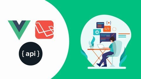 Laravel 8 Vuejs RESTful API Course With Complete Project