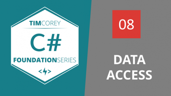 TimCorey – Foundation in C#: Data Access