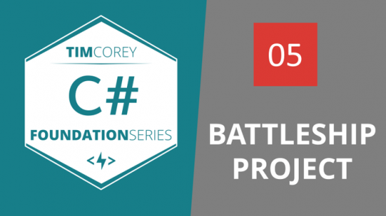 TimCorey – Foundation in C#: Battleship Project