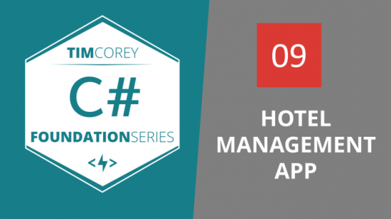 TimCorey – Foundation in C#: Hotel Management App