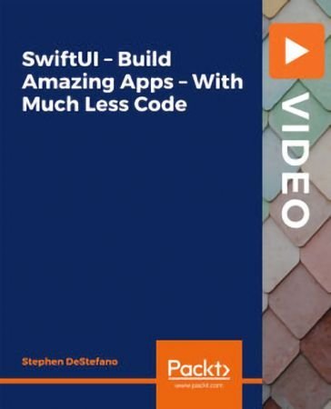 SwiftUI – Build Amazing Apps – With Much Less Code