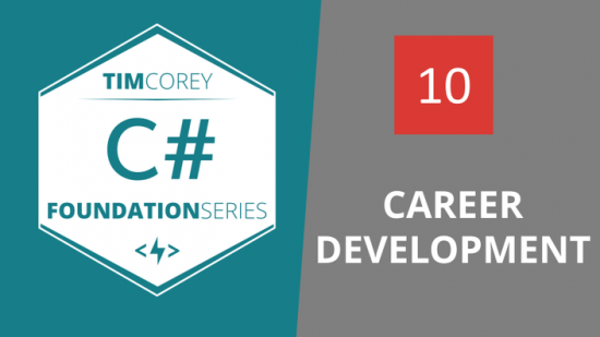 TimCorey – Foundation in C#: Career Development