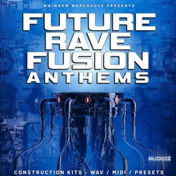 Mainroom Warehouse Future Rave Fusion Anthems WAV MIDI Serum-DECiBEL