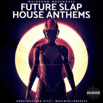 Mainroom Warehouse Future Slap House Anthems WAV MIDI Spire-DECiBEL