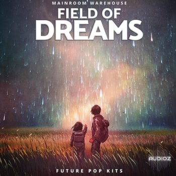 Mainroom Warehouse Field Of Dreams WAV MIDI Spire-DECiBEL