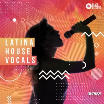 Black Octopus Sound Latina House Vocals WAV-FANTASTiC