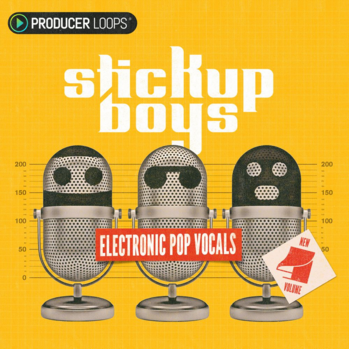 Producer Loops Stick Up Boys Electronic Pop Vocals Volume 4 MULTi-FORMAT-DISCOVER