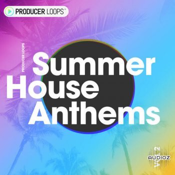 Producer Loops Summer House Anthems Vol 2 MULTiFORMAT-DECiBEL