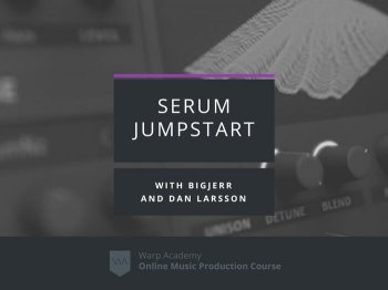Warp Academy Serum Jumpstart Masterclass TUTORiAL-DECiBEL