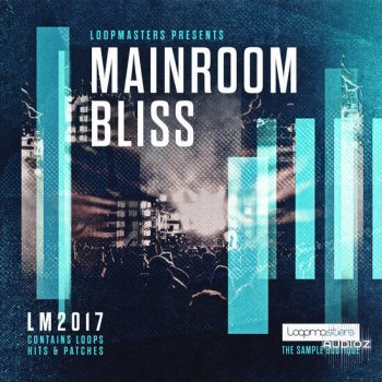 Loopmasters Mainroom Bliss MULTiFORMAT-DECiBEL