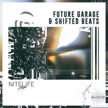 NITELIFE Audio Future Garage and Shifted Beats WAV