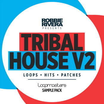 Loopmasters Robbie Rivera Tribal House 2 MULTi-FORMAT-DISCOVER