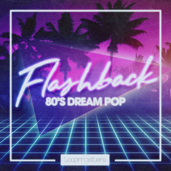 Loopmasters Flashback 80s Dream Pop MULTi-FORMAT-DISCOVER