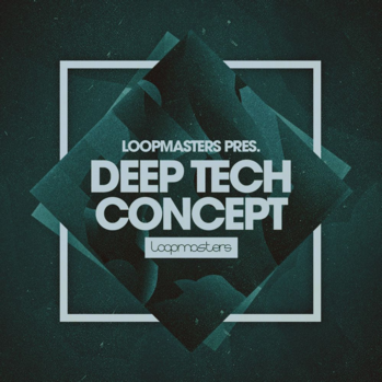 Loopmasters Deep Tech Concept MULTi-FORMAT-DISCOVER