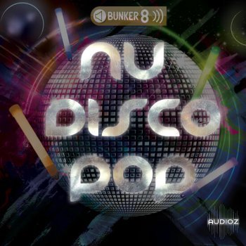 Bunker 8 Digital Labs Nu Disco Pop MULTiFORMAT-DECiBEL