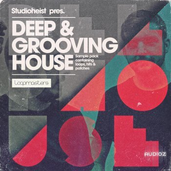 Loopmasters Studioheist Deep and Grooving House MULTiFORMAT-DECiBEL