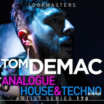 Loopmasters Tom Demac Raw Analogue House and Techno MULTiFORMAT-DECiBEL