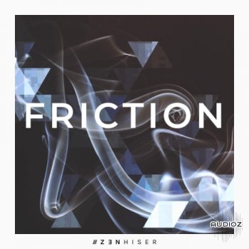 Zenhiser Friction WAV-FANTASTiC